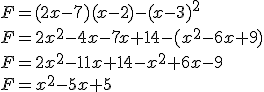 F=(2x-7)(x-2)-(x-3)^2\\F=2x^2-4x-7x+14-(x^2-6x+9)\\F=2x^2-11x+14-x^2+6x-9\\F=x^2-5x+5